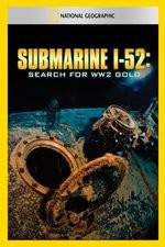Watch Submarine I-52 Search For WW2 Gold Alluc