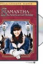 Watch Samantha An American Girl Holiday Alluc