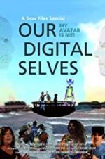 Watch Our Digital Selves Alluc