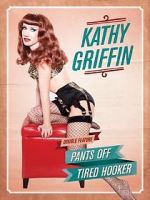 Watch Kathy Griffin: Pants Off Alluc
