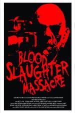 Watch Blood Slaughter Massacre Alluc