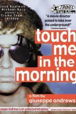 Watch Touch Me in the Morning Alluc