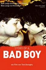 Watch Story of a Bad Boy Alluc