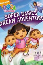 Watch Dora The Explorer: Super Babies' Dream Adventure Alluc