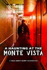Watch A Haunting at the Monte Vista Online Alluc