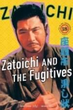 Watch Zatoichi and the Fugitives Alluc