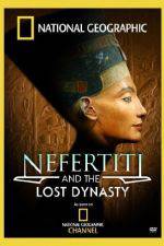 Watch National Geographic Nefertiti and the Lost Dynasty Alluc