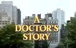 Watch A Doctor\'s Story Alluc