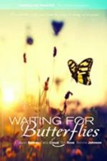 Watch Waiting for Butterflies Alluc