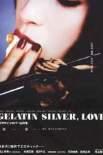 Watch Gelatin Silver Love Alluc
