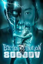 Watch Electric Dragon 80000 V Alluc