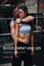 Watch Blood Sweat and Lies Alluc