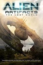 Watch Alien Artifacts: The Lost World Alluc