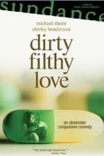 Watch Dirty Filthy Love Alluc