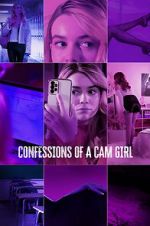 Watch Confessions of a Cam Girl Online Alluc