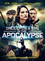 Watch Once Upon a Time in the Apocalypse Alluc