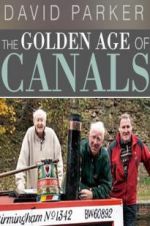 Watch The Golden Age of Canals Alluc