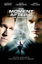 Watch The Moment After 2: The Awakening Alluc