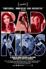 Watch The Bad Kids Alluc