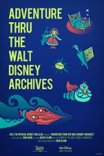 Watch Adventure Thru the Walt Disney Archives Alluc