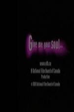 Watch Give Me Your Soul Alluc