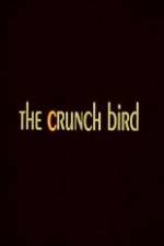 Watch The Crunch Bird Alluc