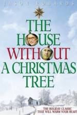 Watch The House Without a Christmas Tree Alluc