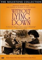 Watch Without Lying Down: Frances Marion and the Power of Women in Hollywood Alluc