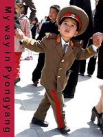 Watch My Way in Pyongyang Alluc