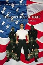 Watch The Politics of Hate Alluc