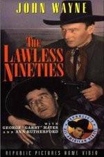 Watch The Lawless Nineties Alluc