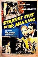 Watch The Strange Case of Dr. Manning Alluc