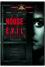 Watch The House Where Evil Dwells Alluc