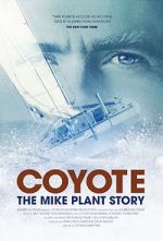 Watch Coyote: The Mike Plant Story Alluc