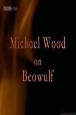 Watch Michael Wood on Beowulf Alluc