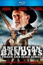 Watch American Bandits Frank and Jesse James Alluc