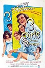 Watch Three Girls from Rome Alluc
