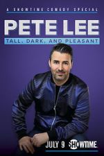 Watch Pete Lee: Tall, Dark and Pleasant Alluc