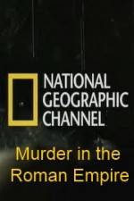 Watch National Geographic Murder in the Roman Empire Alluc