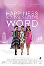 Watch Happiness Is a Four-letter Word Alluc