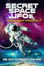 Watch Secret Space UFOs: NASA\'s First Missions Alluc