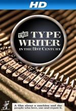 Watch The Typewriter (In the 21st Century) Alluc
