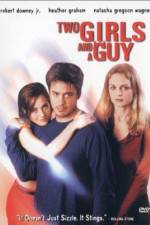 Watch Two Girls and a Guy Alluc