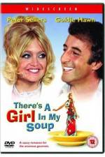 Watch There's a Girl in My Soup Alluc