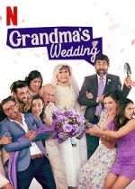 Watch Grandma\'s Wedding Alluc