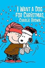 Watch I Want a Dog for Christmas, Charlie Brown Alluc
