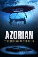 Watch Azorian: The Raising of the K-129 Alluc