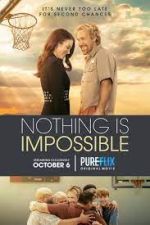 Watch Nothing is Impossible Alluc