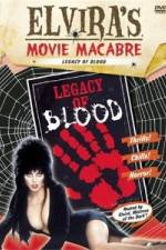 Watch Elvira's Movie Macabre: Legacy of Blood Alluc