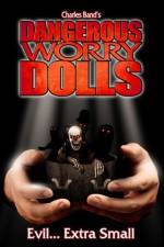 Watch Dangerous Worry Dolls Alluc